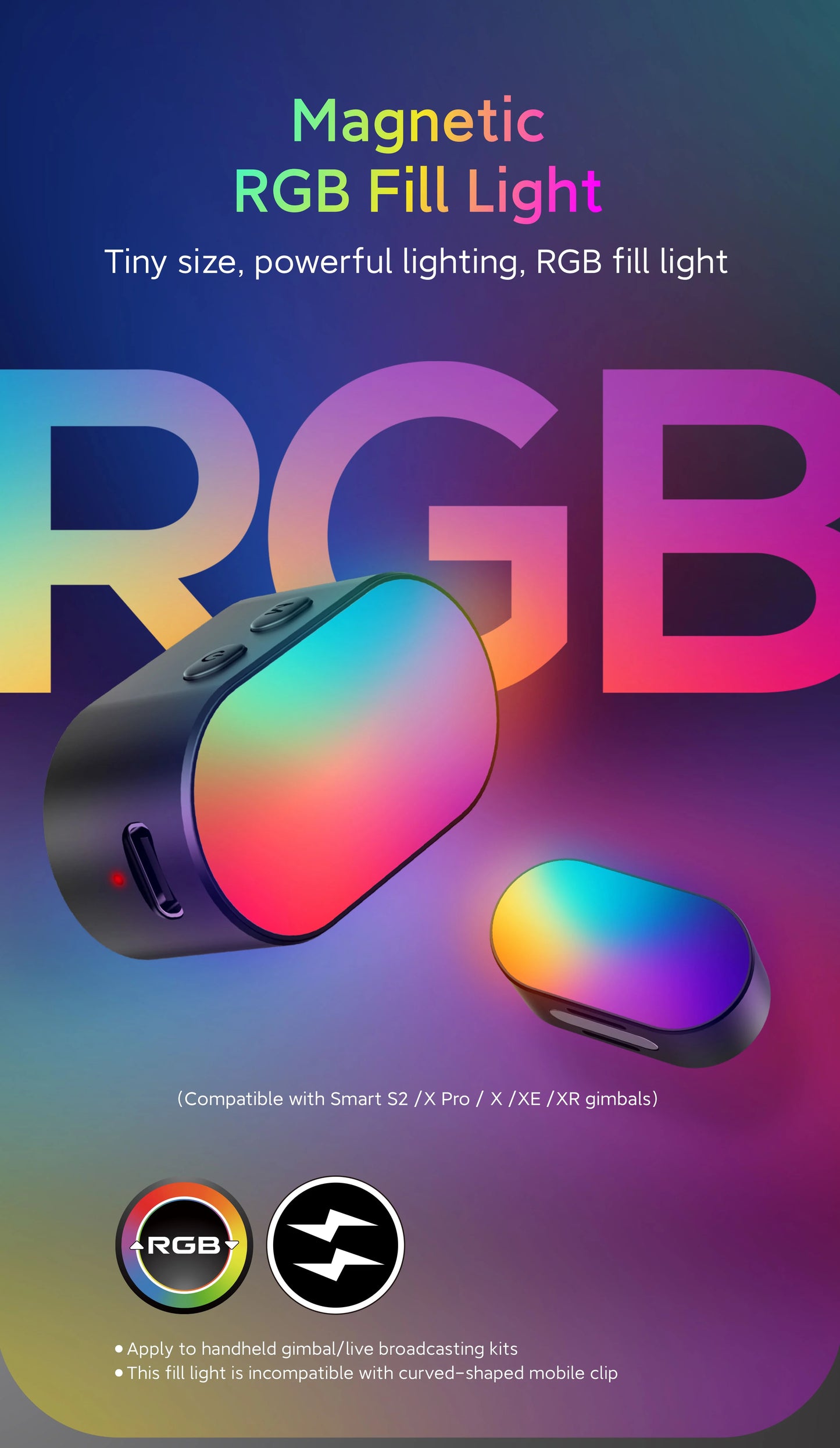 RGB Magnetic Fill Light. Cette lumière LED pour gimbal offre 3 niveaux de luminosité et 7 options de couleurs